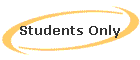 Students Only